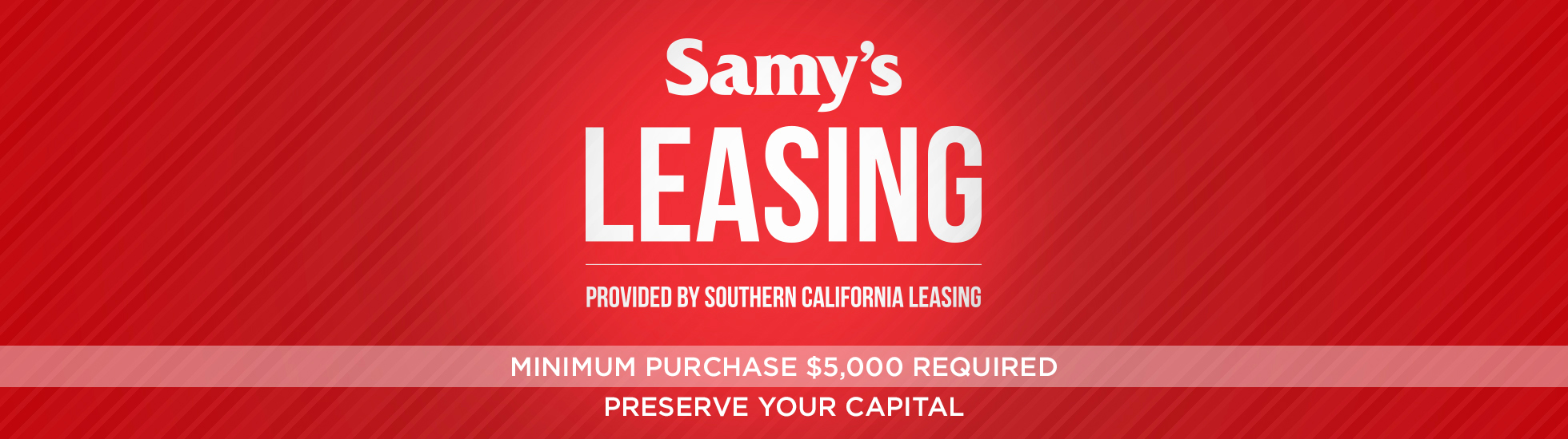 Samy's Leasing: Minimum Purchase $5,000 Required